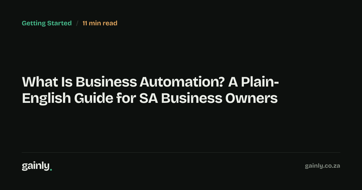 What Is Business Automation? A Plain-English SA Guide | Gainly